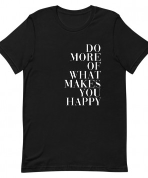 Tricou motivational "Do what makes you happy", Negru