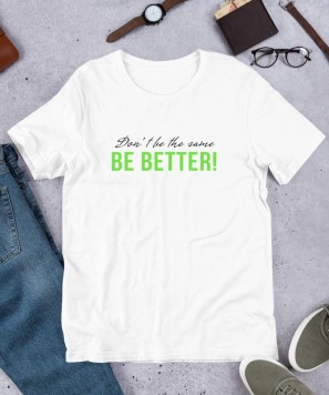 Tricou personalizat "Be Better" Alb